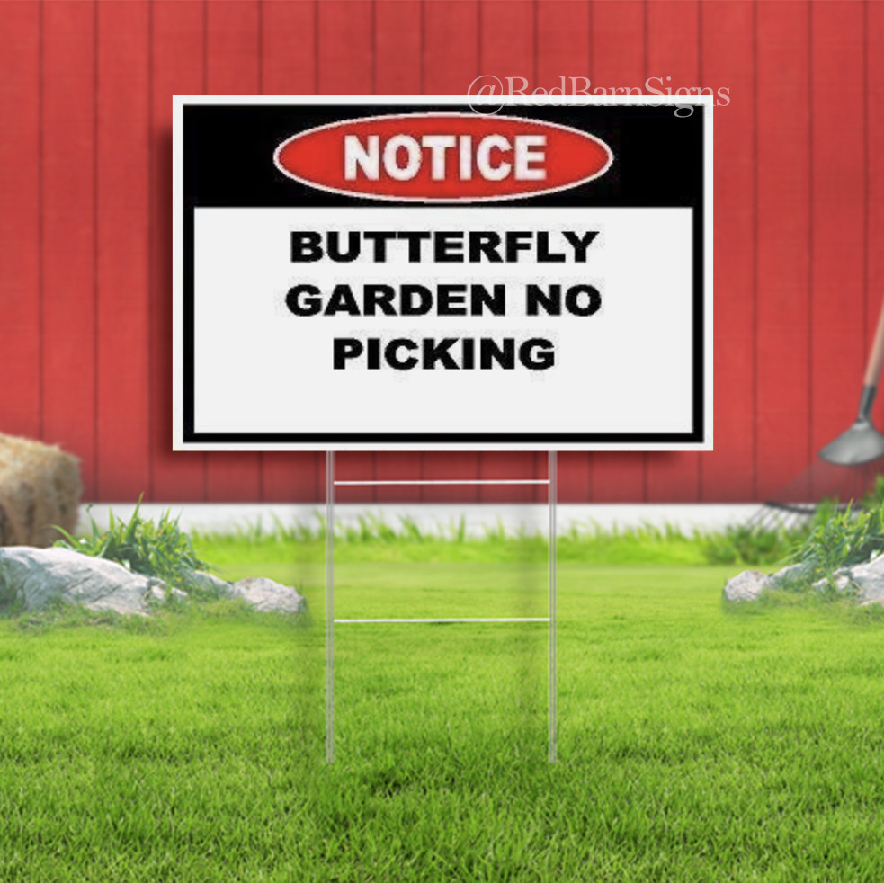 Notice Butterfly Garden No Picking Indoor Outdoor Yard Sign with metal stakes