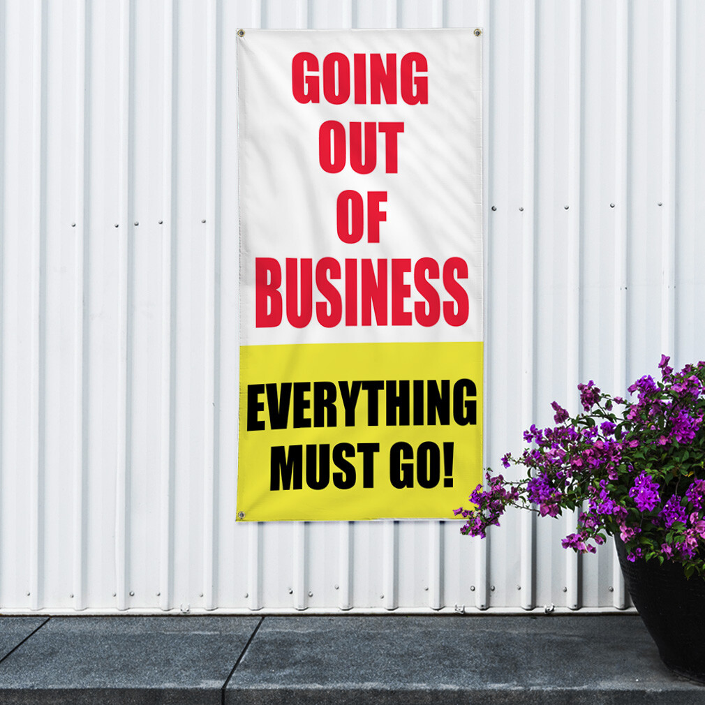 Vertical Vinyl Banner Multiple Sizes Going out of Everything Must Go Business