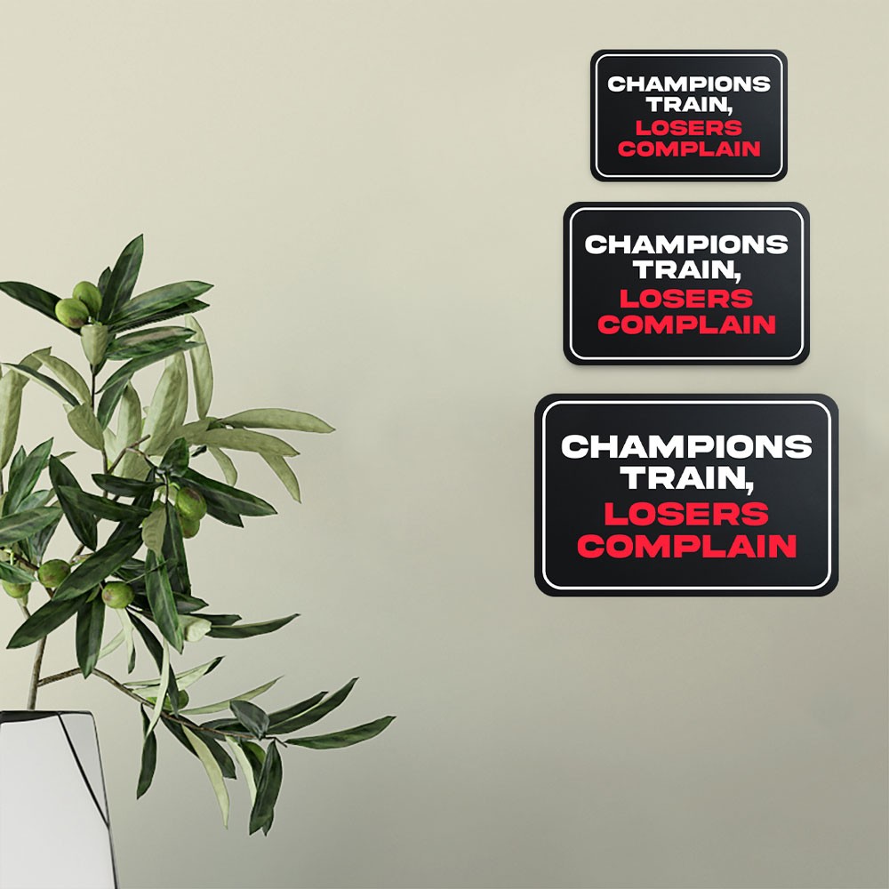 Classic Framed Plus Champions Train, Losers Complain Door or Wall Sign