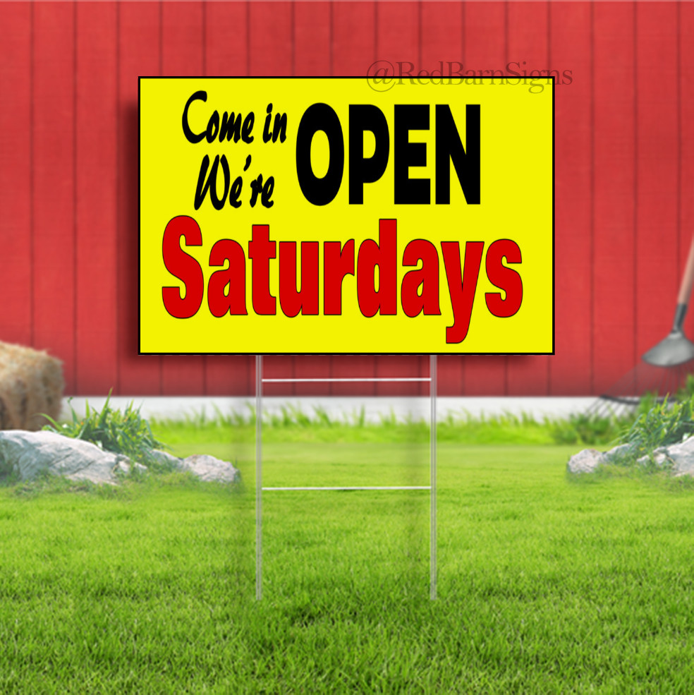 Open Saturdays Indoor Outdoor Yard Sign with metal stakes