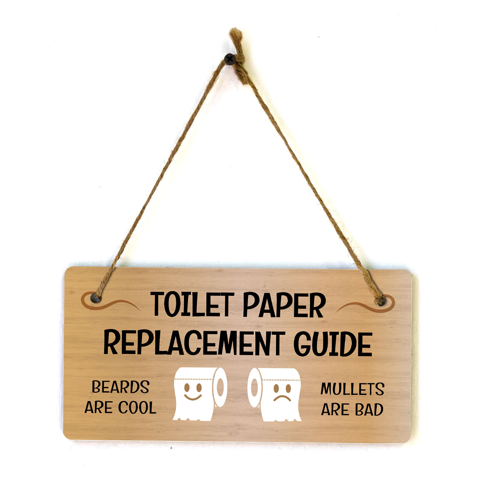 Toilet Paper Replacement Guide Beards Are Cool Mullets Are Bad 5×10 Hanging Plus