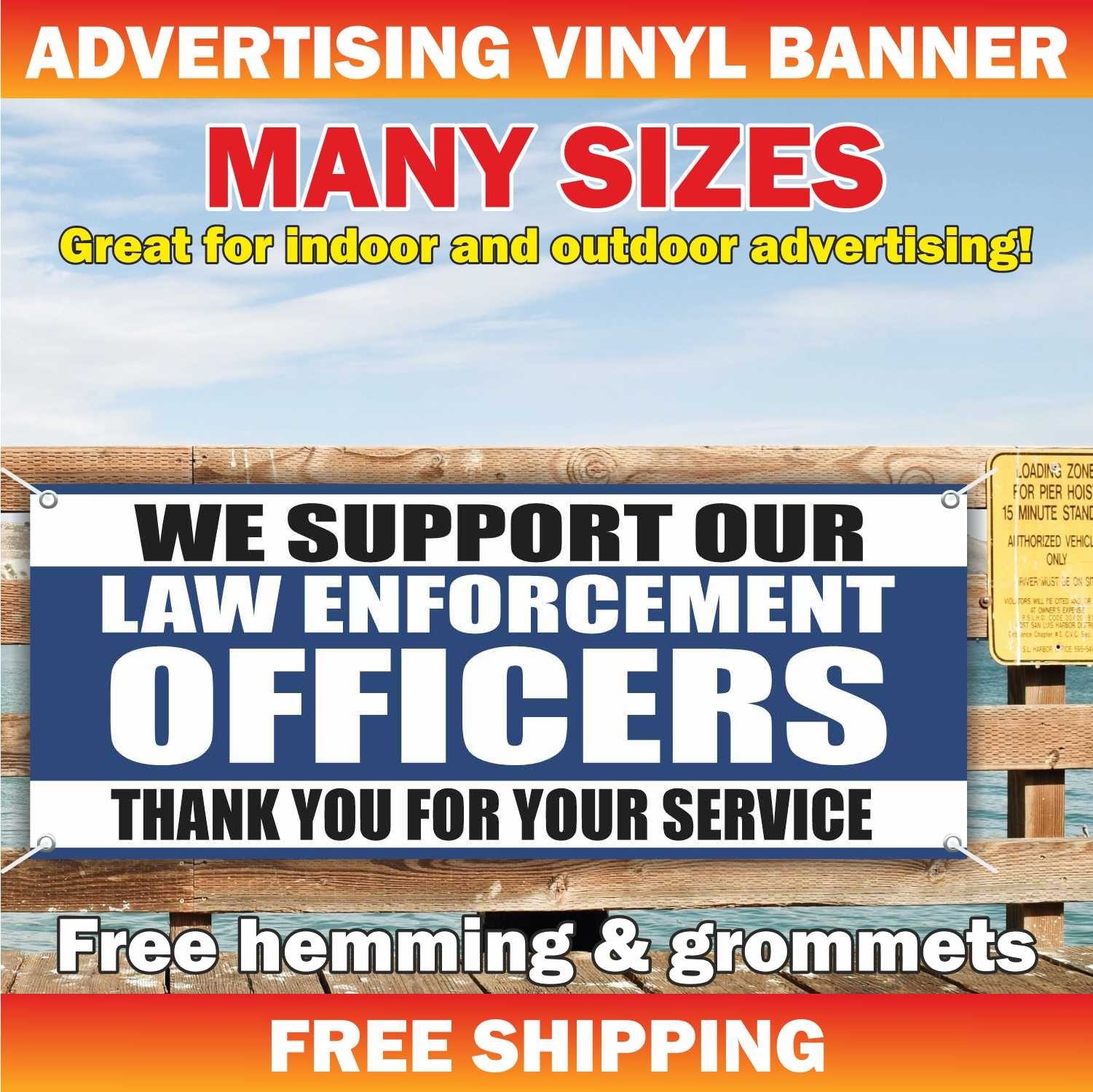 WE SUPPORT OUR LAW ENFORCEMENT OFFICERS Advertising Banner Vinyl Mesh Sign
