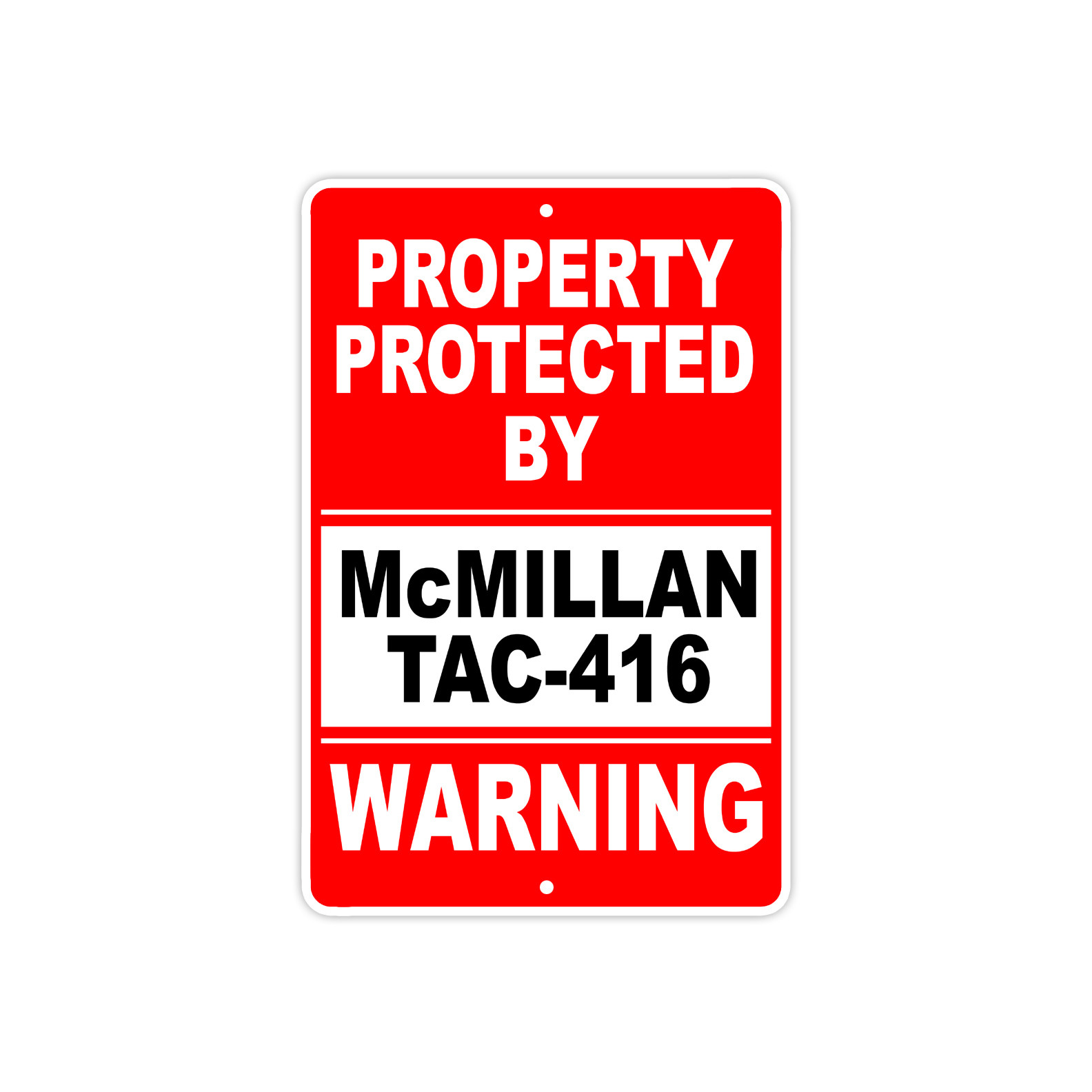 Property Protected By McMILLAN TAC-416 Gun Pistol Rifle Ammo Aluminum Sign