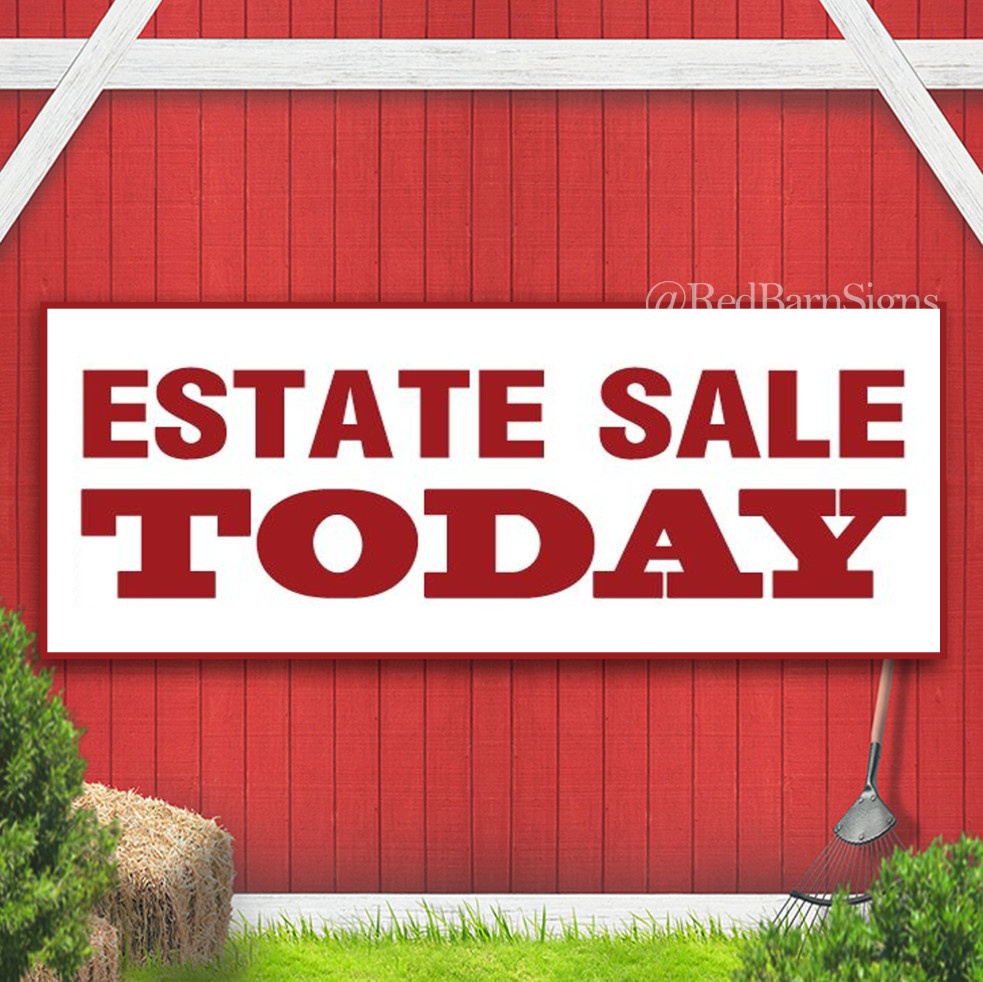 Estate Sale Today Indoor Outdoor Banner Sign