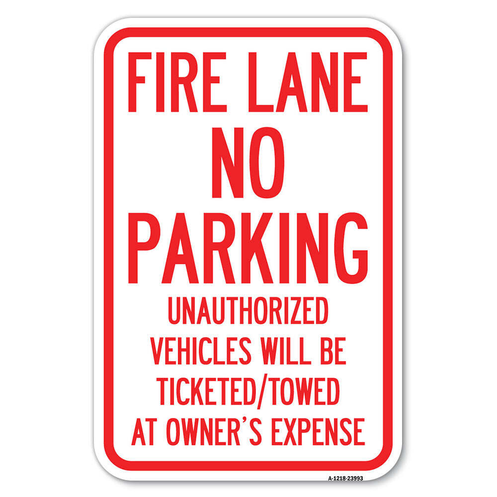 Fire Lane No Parking Unauthorized Vehicles Will Heavy Gauge Metal Parking Sign