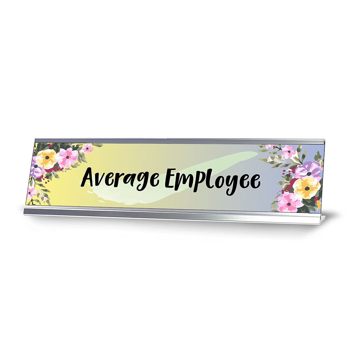 Average Employee, Floral Designer Series Desk Sign, Novelty Nameplate (2 x 8″)