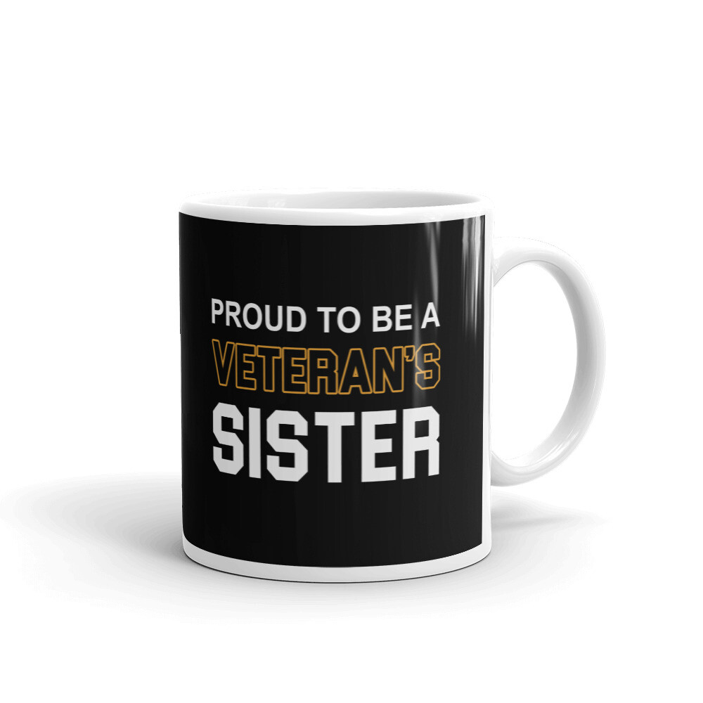 Proud To Be A Veteran’S Sister Coffee Tea Ceramic Mug Office Work Cup Gift