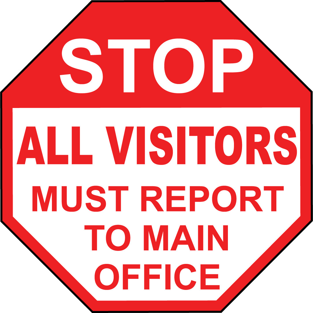 STOP ALL VISITORS MUST REPORT TO MAIN OFFICE | Adhesive Vinyl Sign Decal