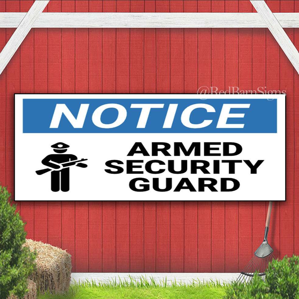 Armed Security Guard Notice Indoor Outdoor Banner Sign with grommets