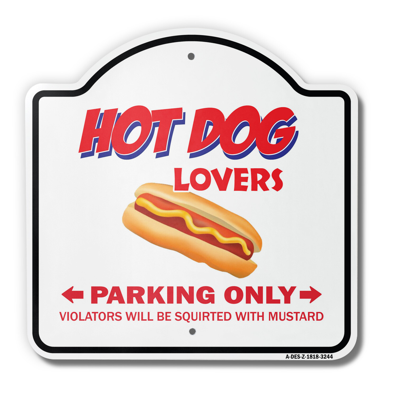 Hot Dog Lovers Parking 18″ X 18″ Heavy-Gauge Aluminum Architectural Sign