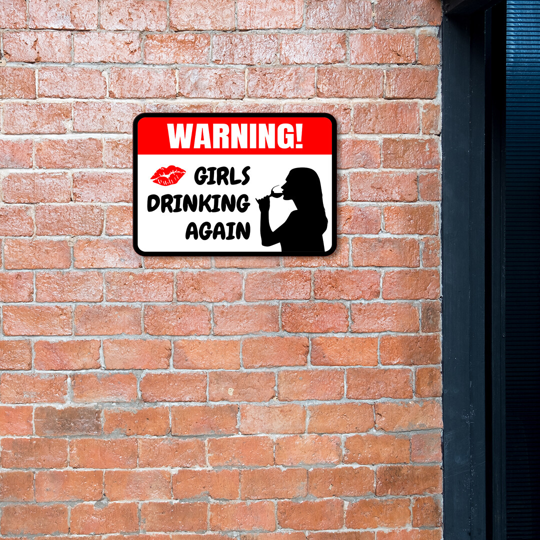 Classic Framed Plus Warning! Girls Drinking Again Wall or Door Sign