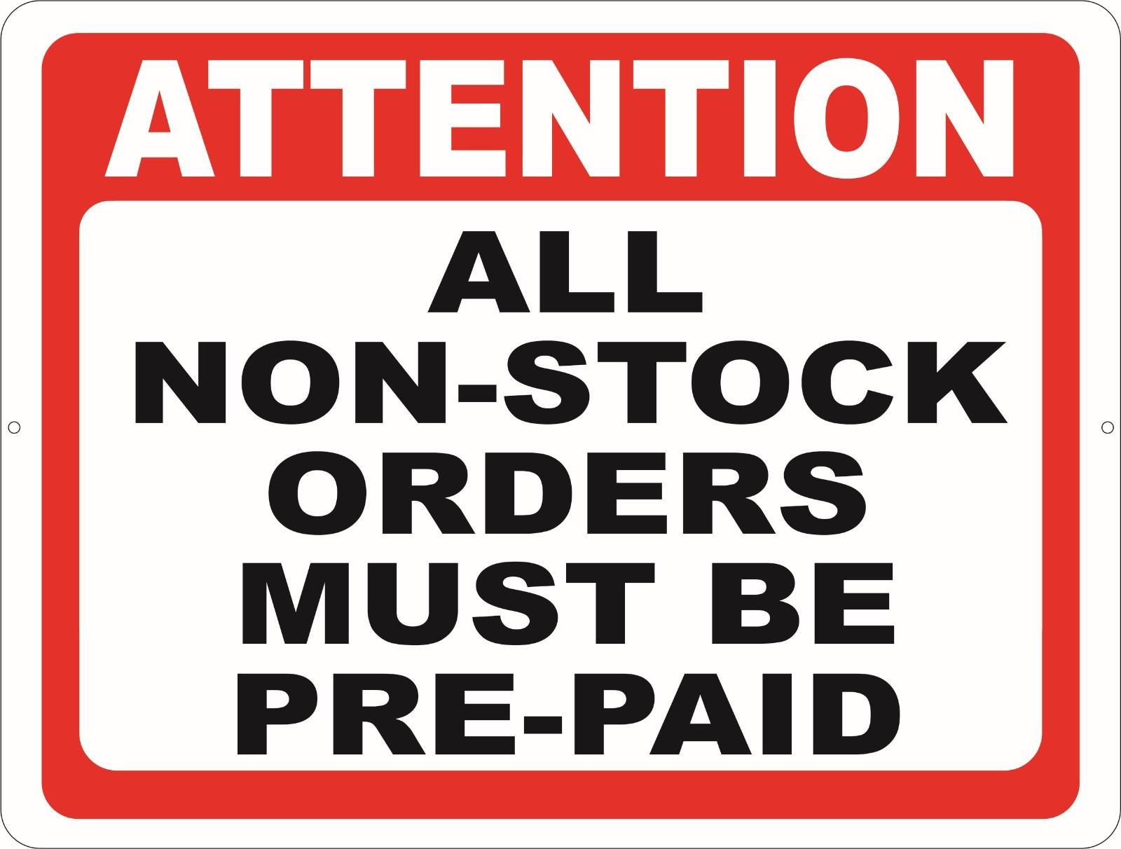  All Non Stock Orders Must Be Pre Paid Sign. Size Options. Non-Stock Pre-Paid