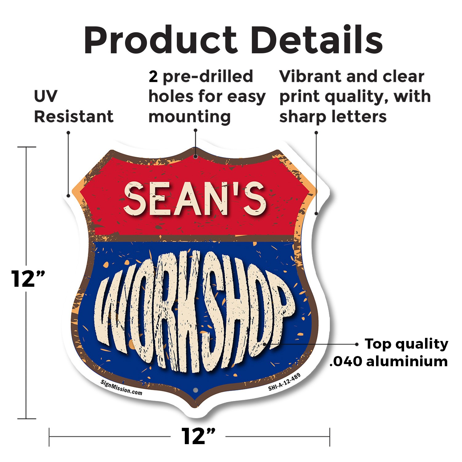 Sean’s Workshop Shield Shaped Sign Weather Resistant Crafted in the USA
