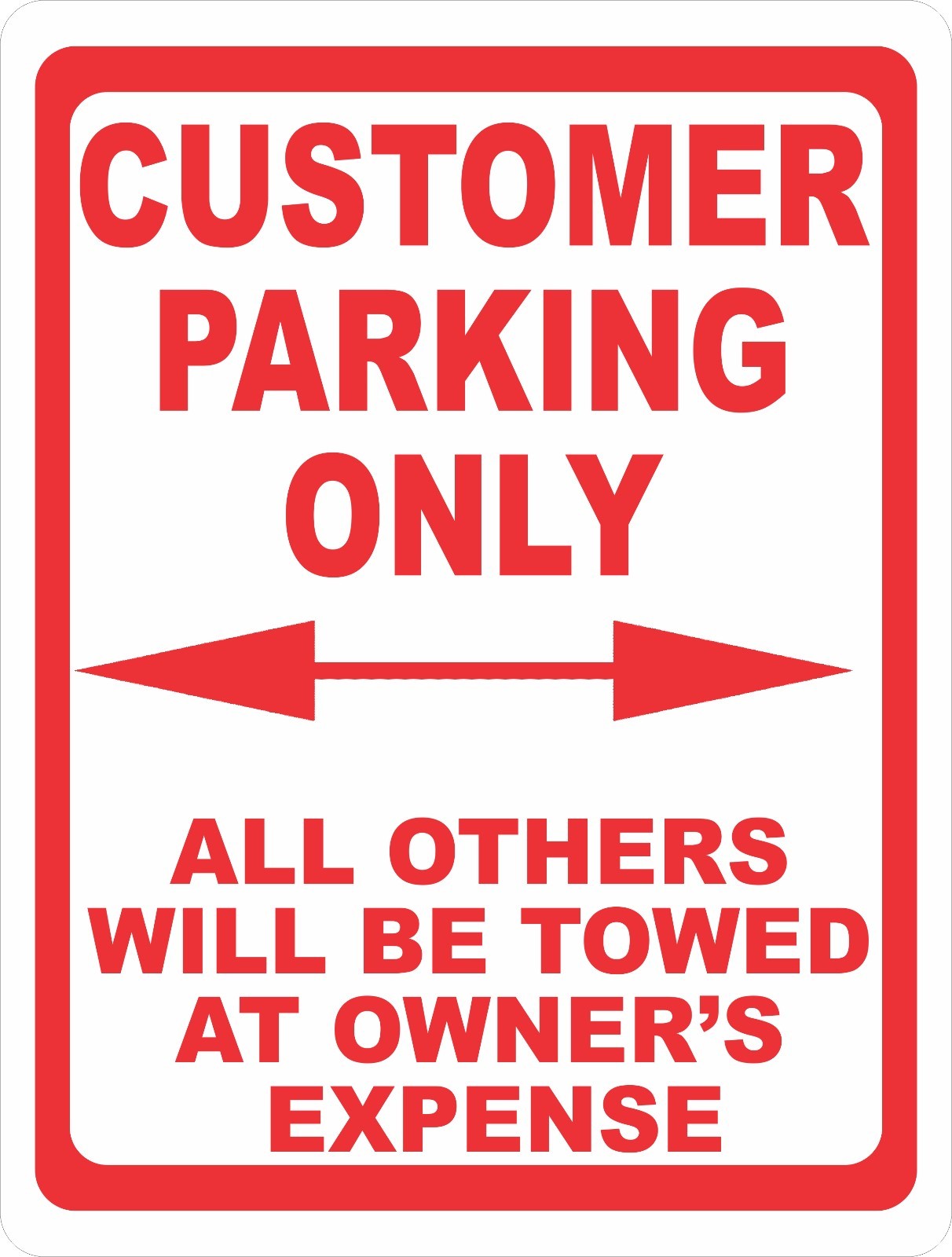 Customer Parking Only All Others Towed Owners Expense Sign. Size Options.
