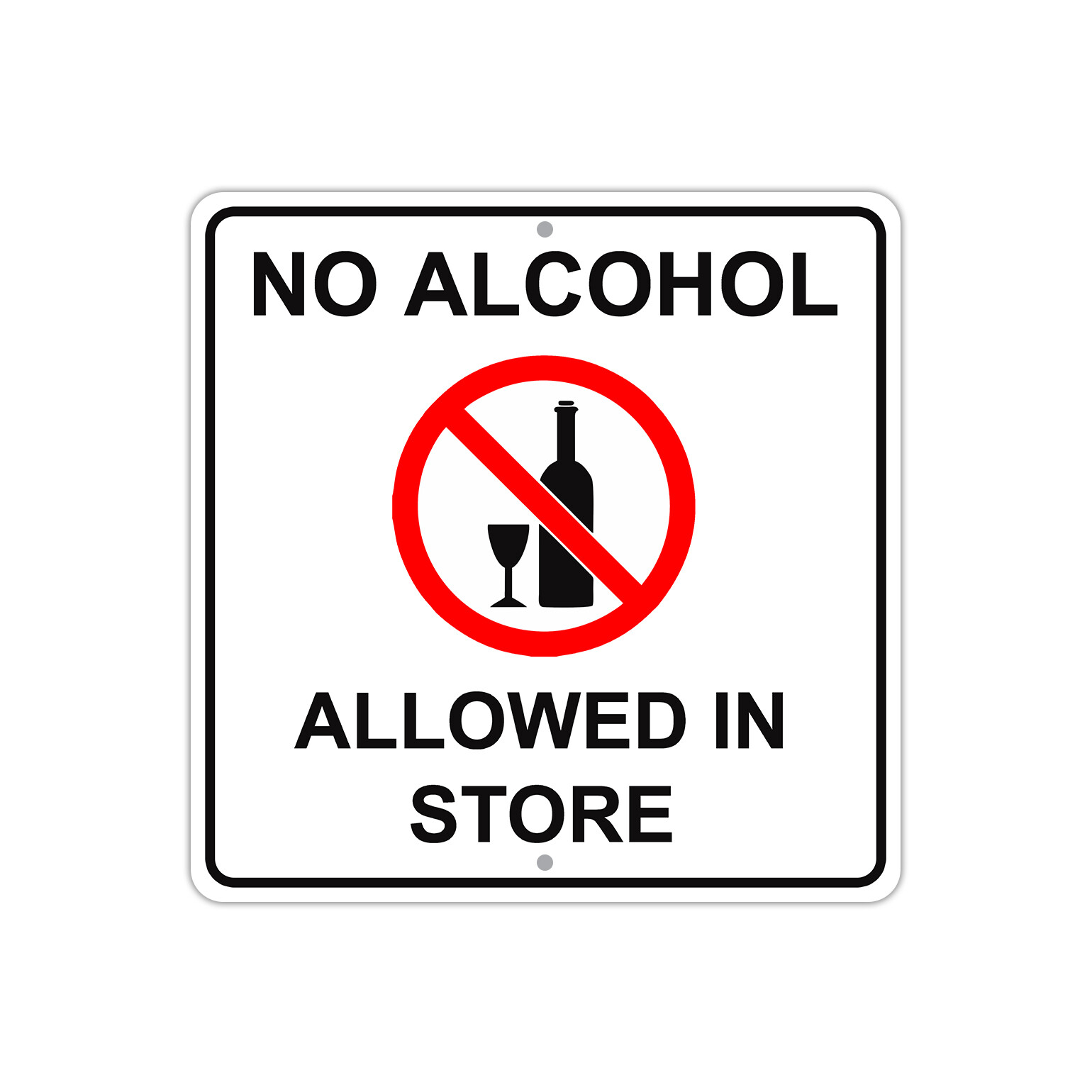 No Alcohol Allowed In Store 12″x12″ Portable Novelty Aluminum Metal Sign