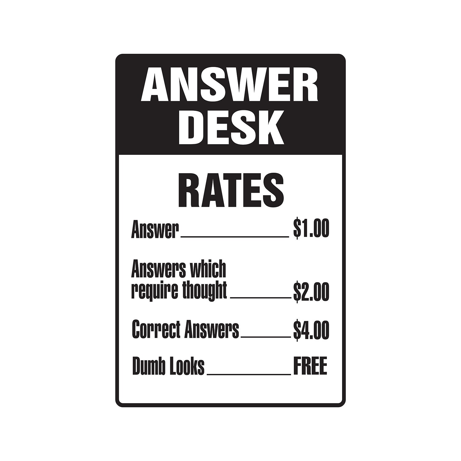 Answer Desk Aluminum Sign, Rigid Plastic, Or Decal Decor Gift Decoration