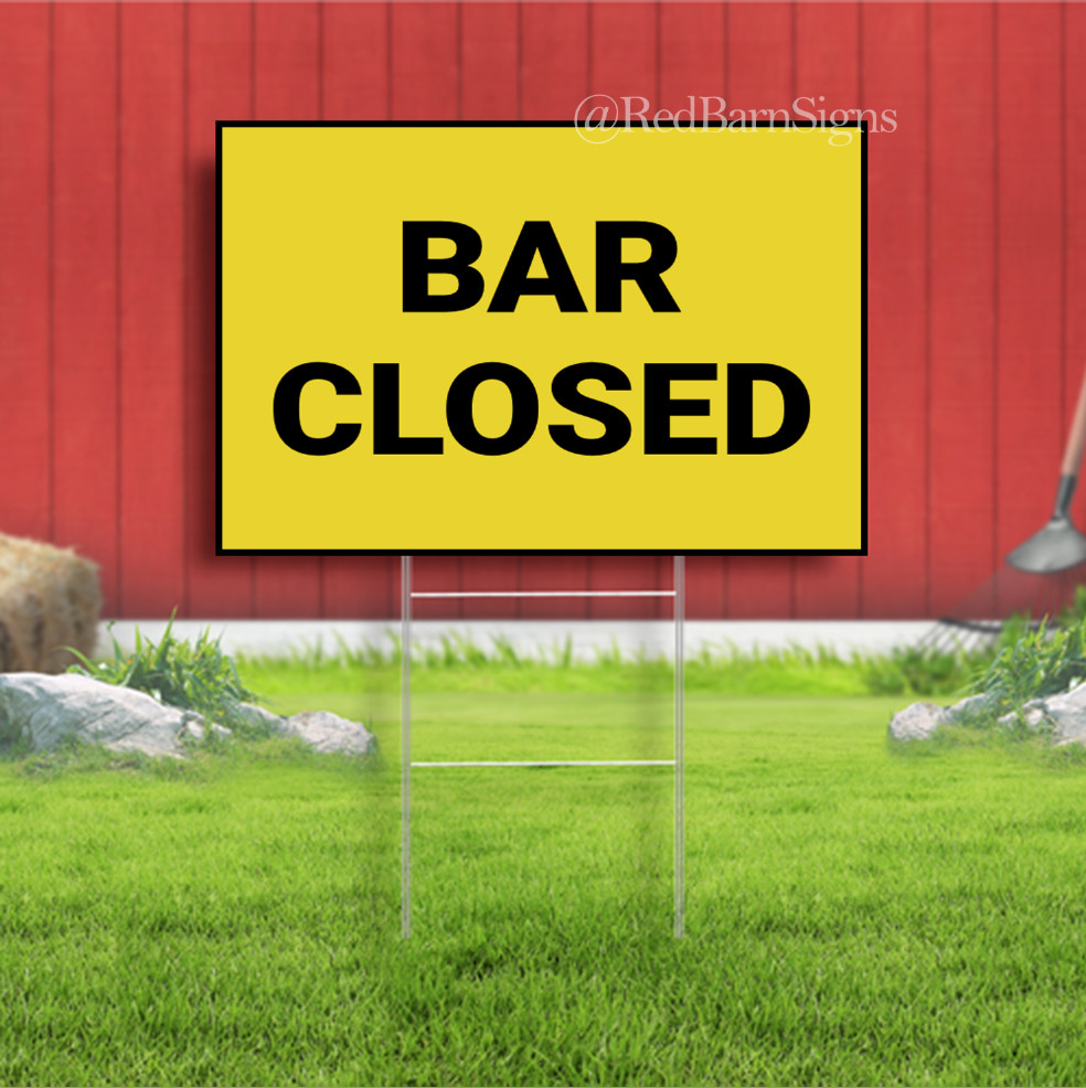 Bar Closed Indoor Outdoor Yard Sign with metal stakes