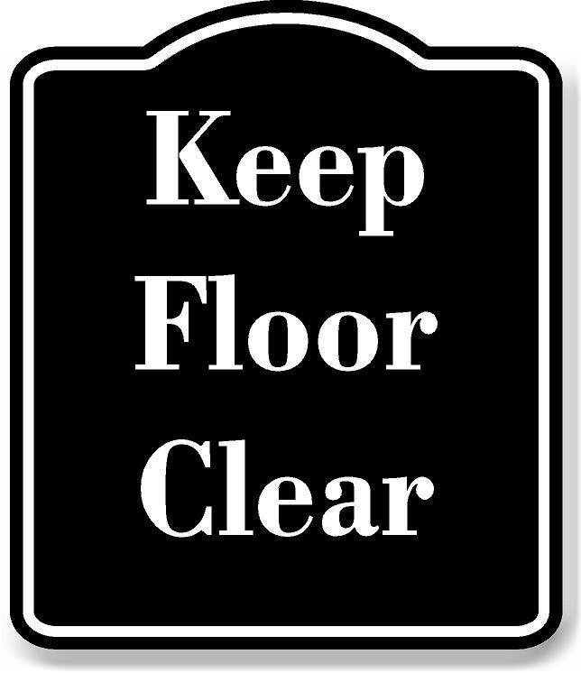 Keep Floor Clear BLACK Aluminum Composite Sign