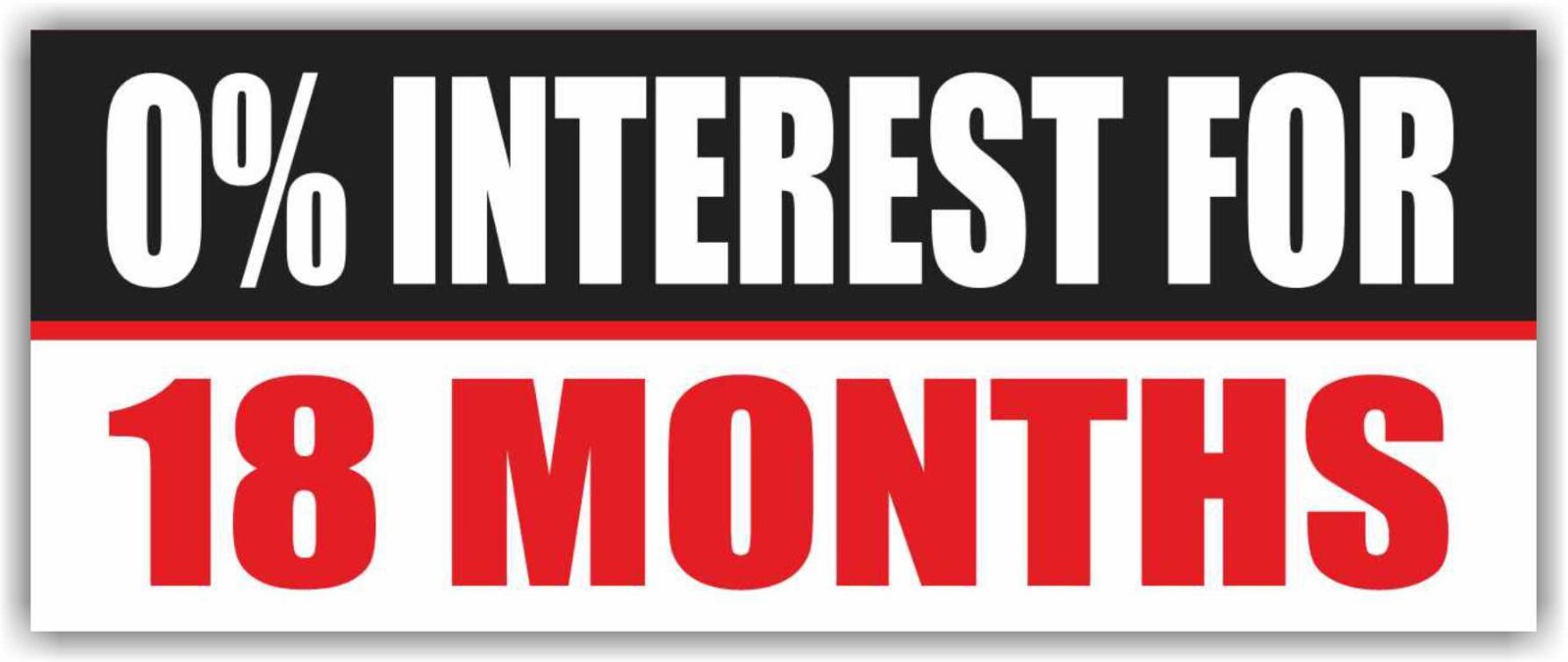 0% INTEREST FOR 18 MONTHS Advertising Banner Vinyl Sign Loan Insurance Bank Cash