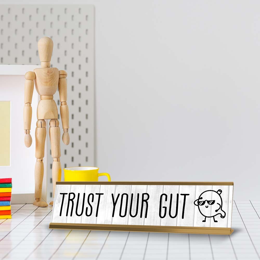 Trust Your Gut Desk Sign (2×8″) | Positive Funny Quotes Office Decor