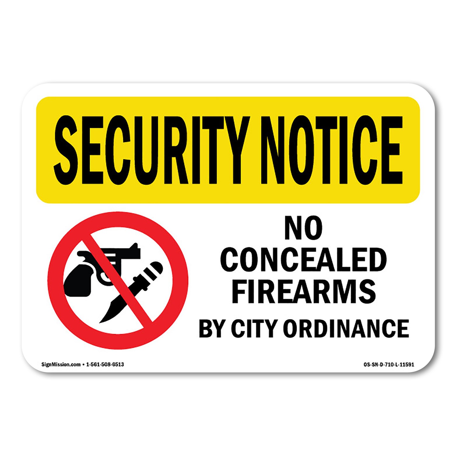 No Concealed Weapons By City OSHA Security Notice Sign Metal Plastic Decal