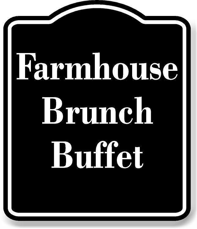 Farmhouse Brunch Buffet BLACK Aluminum Composite Sign