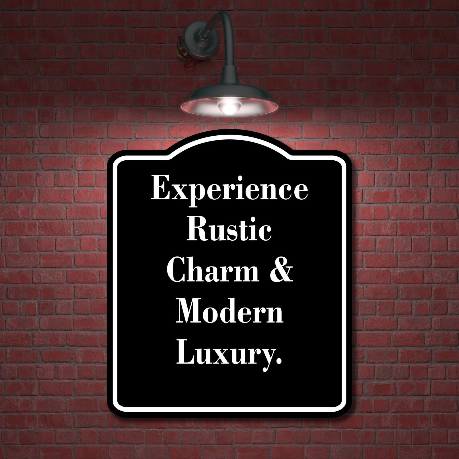 Experience Rustic Charm Modern Luxury BLACK Aluminum Composite Sign