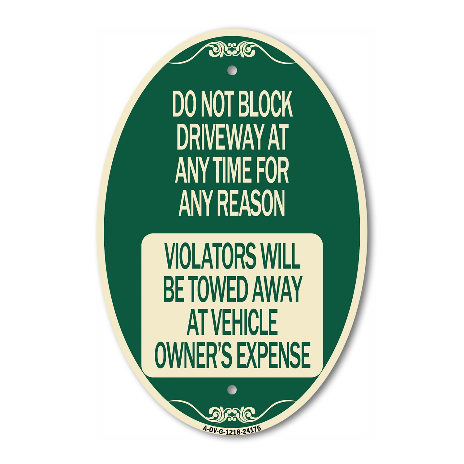 Do Not Block Driveway at Anytime for ANY Reason Violators Will Be Towed Away at