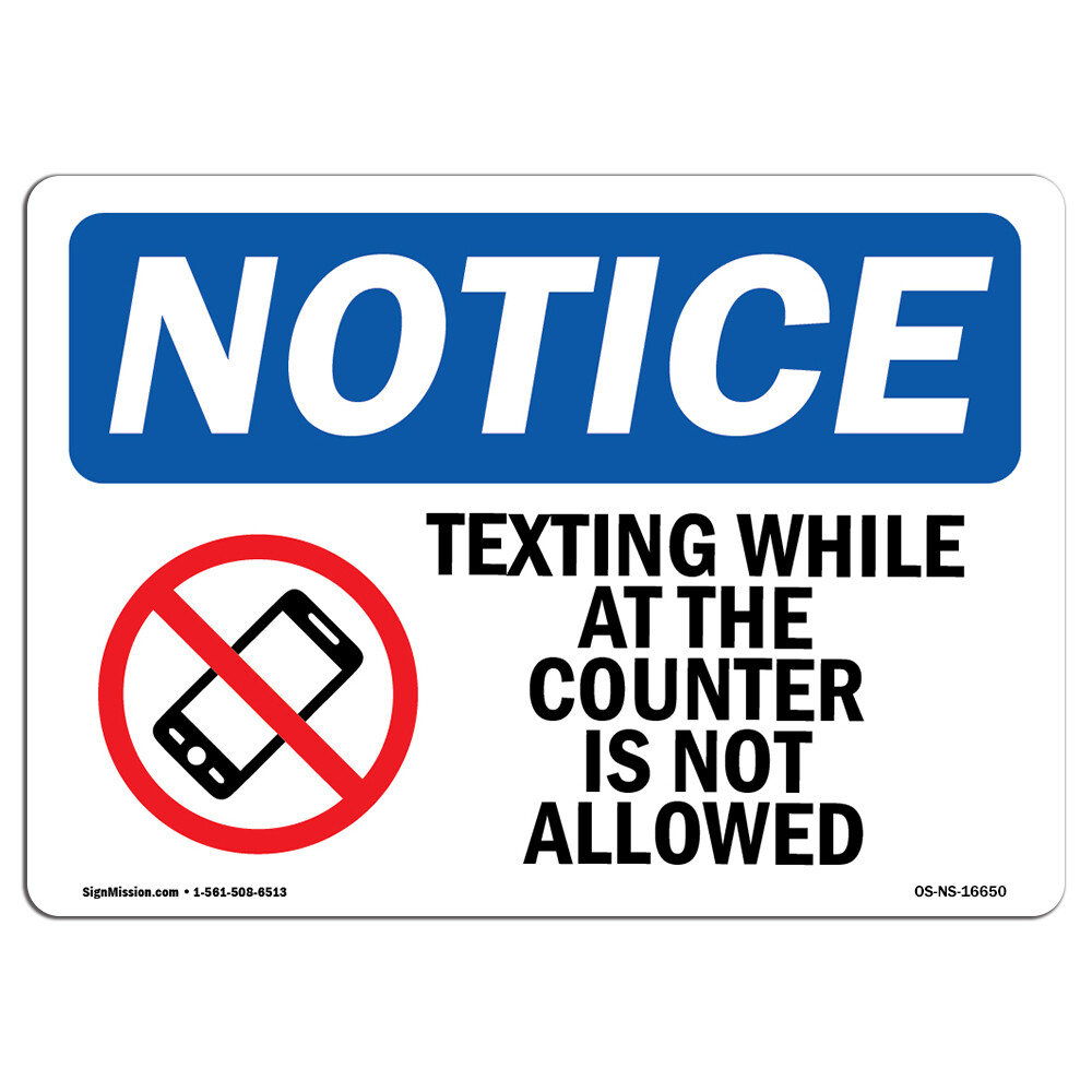 Texting While At The Counter Is Not Allowed OSHA Notice Sign Metal Plastic Decal