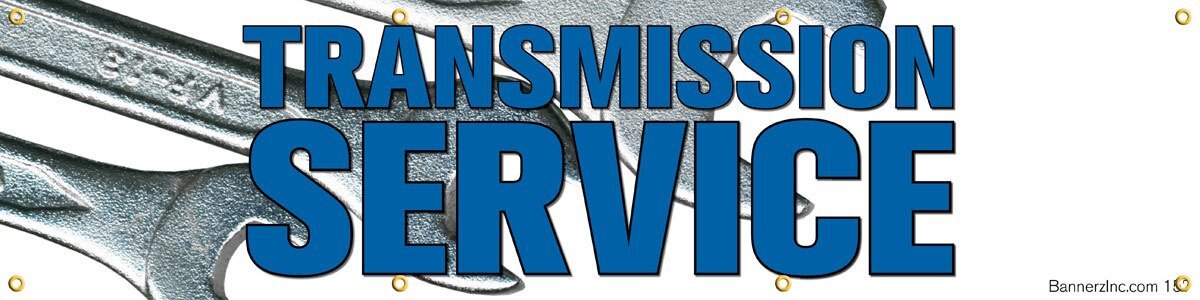 Transmission Service | Vinyl Banner w/ Grommets | Ready to Hang | 1.5’H x 6’W