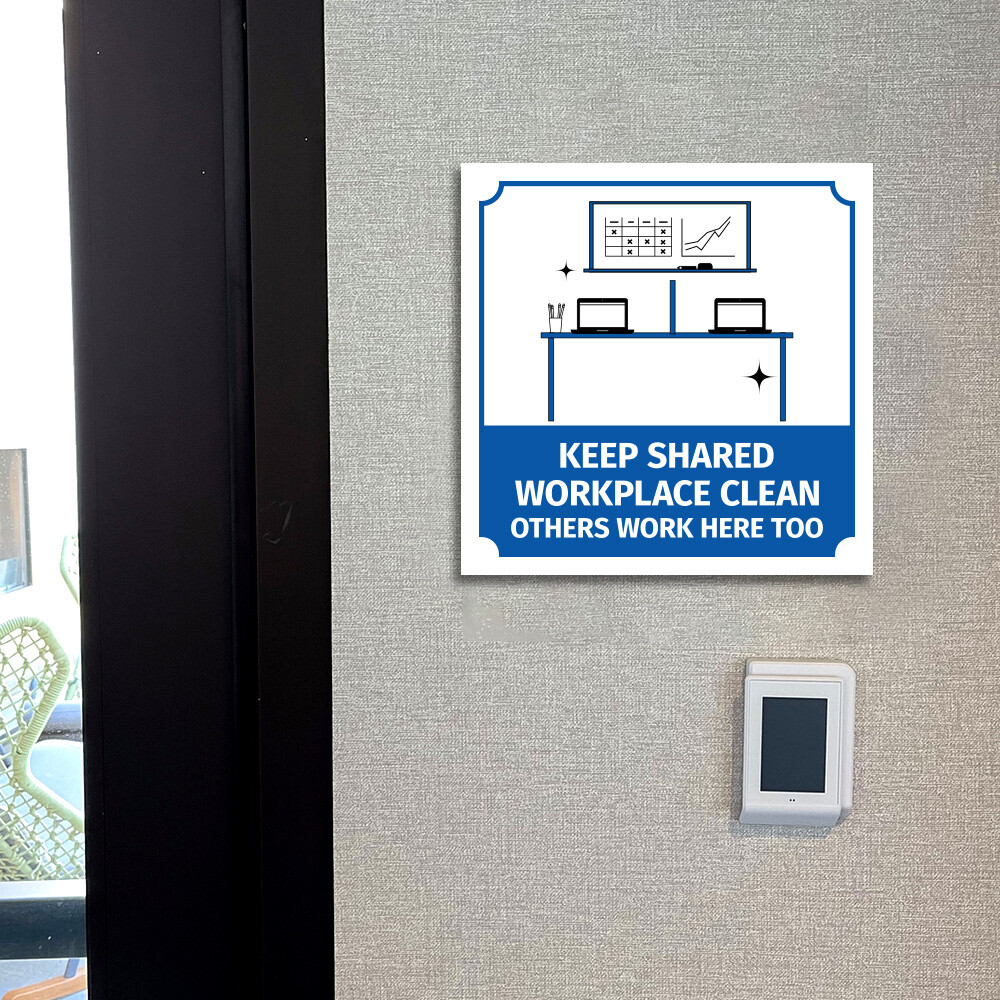 Square Plus Keep Shared Workplace Clean Others Work Here Too Door or Wall Sign