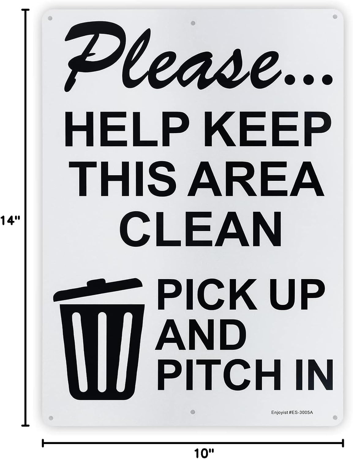Please Help Keep This Area Clean, Pick up and Pitch in Sign,- 10″X 14″ – .040 Al