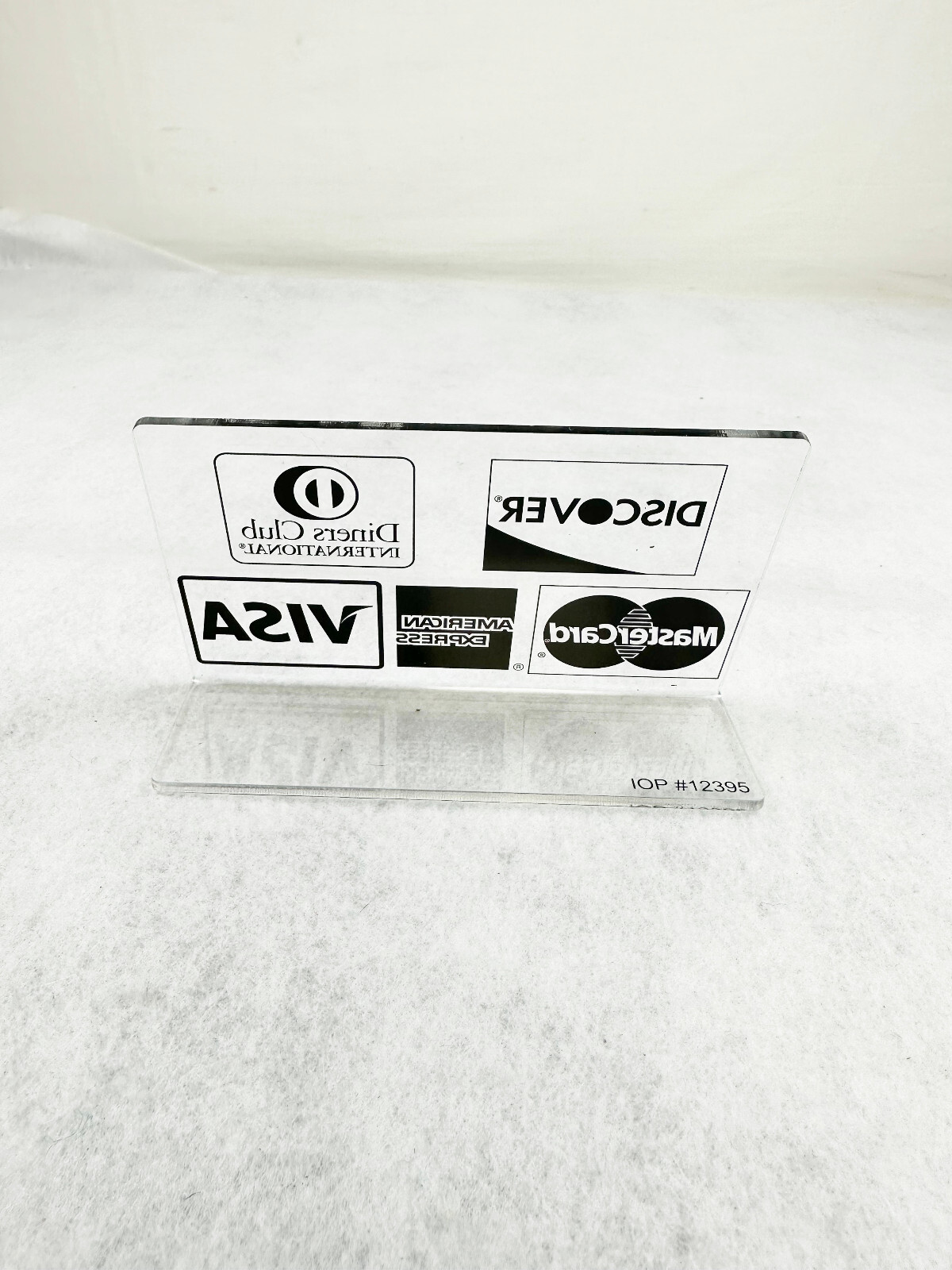 DISCOVER, MASTERCARD, VISA, AMERICAN EXPRESS, DINERS CLUB ACRYLIC COUNTER SIGN