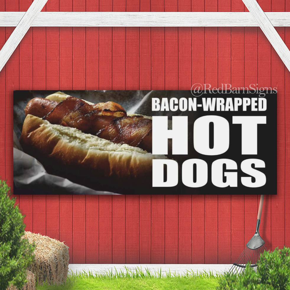 HOT DOGS BACON-WRAPPED Indoor Outdoor Banner Sign with grommets