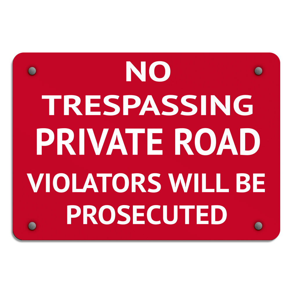 Horizontal Metal Sign No Trespassing Private Road Violators Will Be Prosecuted