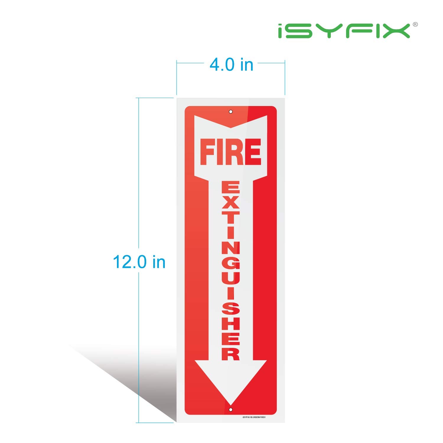 Isyfix Fire Extinguisher Signs 3 Pack 4X12 Inch 40 Mil Thick Polystyrene