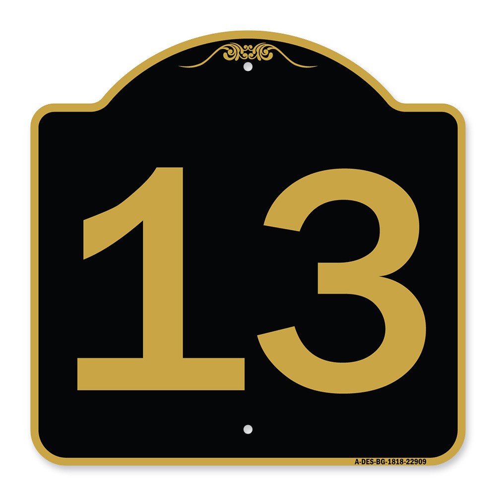 Designer Series – Sign with Number ’13 Heavy Gauge Aluminum Architectural Sign
