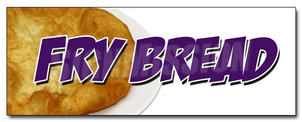 FRYBREAD DECAL sticker fresh hot bakery indian fry bread taco navajo