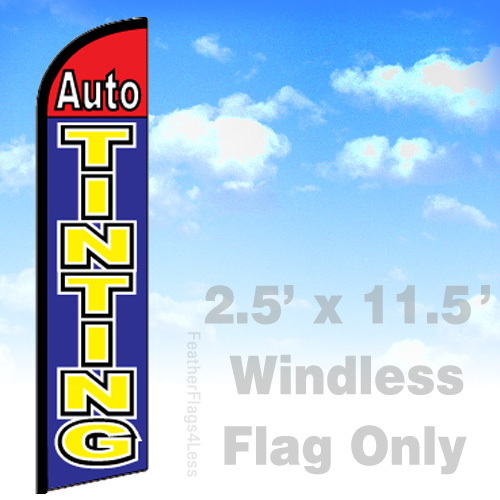 AUTO TINTING – WINDLESS Swooper Flag 2.5×11.5 Feather Banner Sign -bf