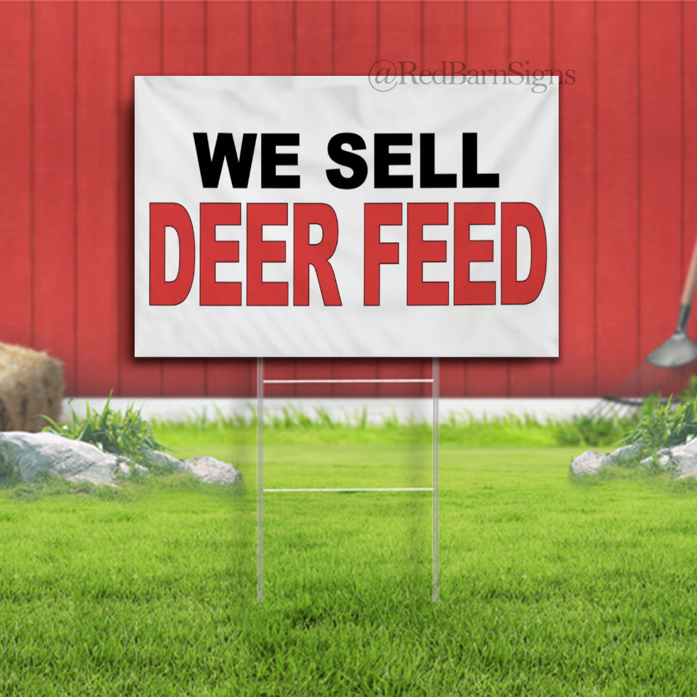 We Sell Deer Feed Advertising Lawn Yard Sign Single-Sided with metal H-Stakes