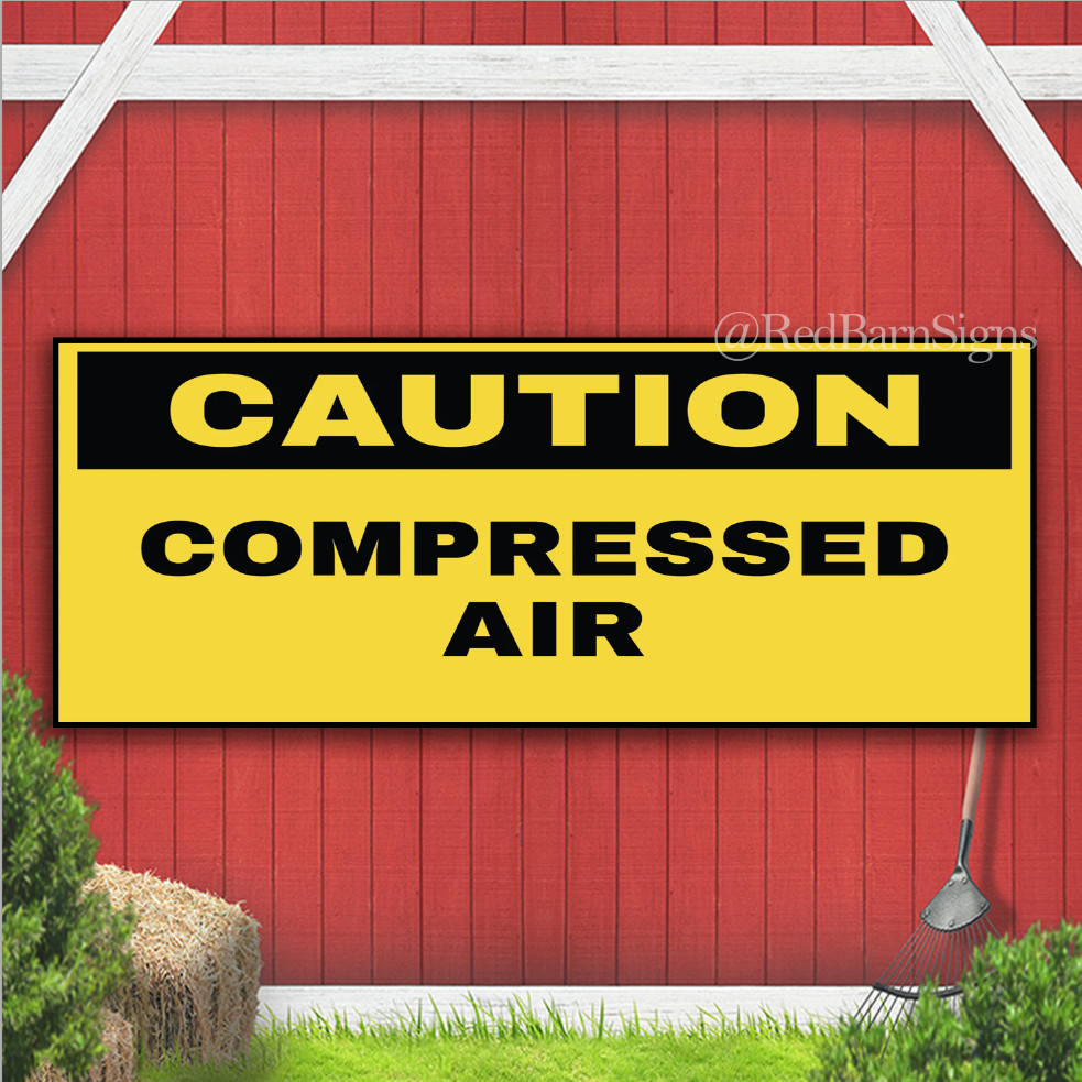 CAUTION COMPRESSED AIR Indoor Outdoor Banner Sign with grommets