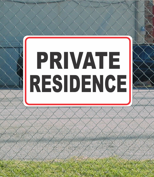 PRIVATE RESIDENCE Metal Sign 12″x18″