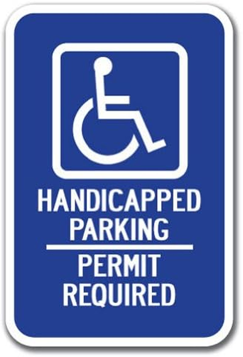 Handicapped Symbol with Handicapped Parking Permit Required Sign 12″ X 18″ Heav