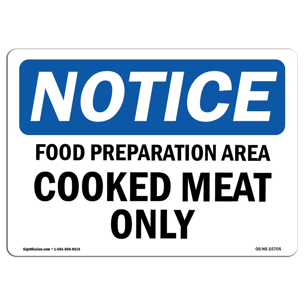Food Preparation Area Cooked Meat Only OSHA Notice Sign Metal Plastic Decal