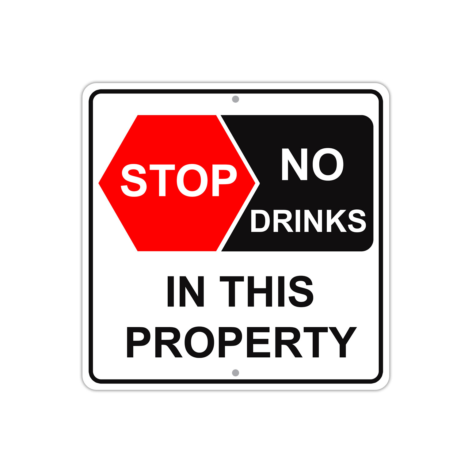 No Drinks In This Property 12″x12″ Portable Novelty Aluminum Metal Sign