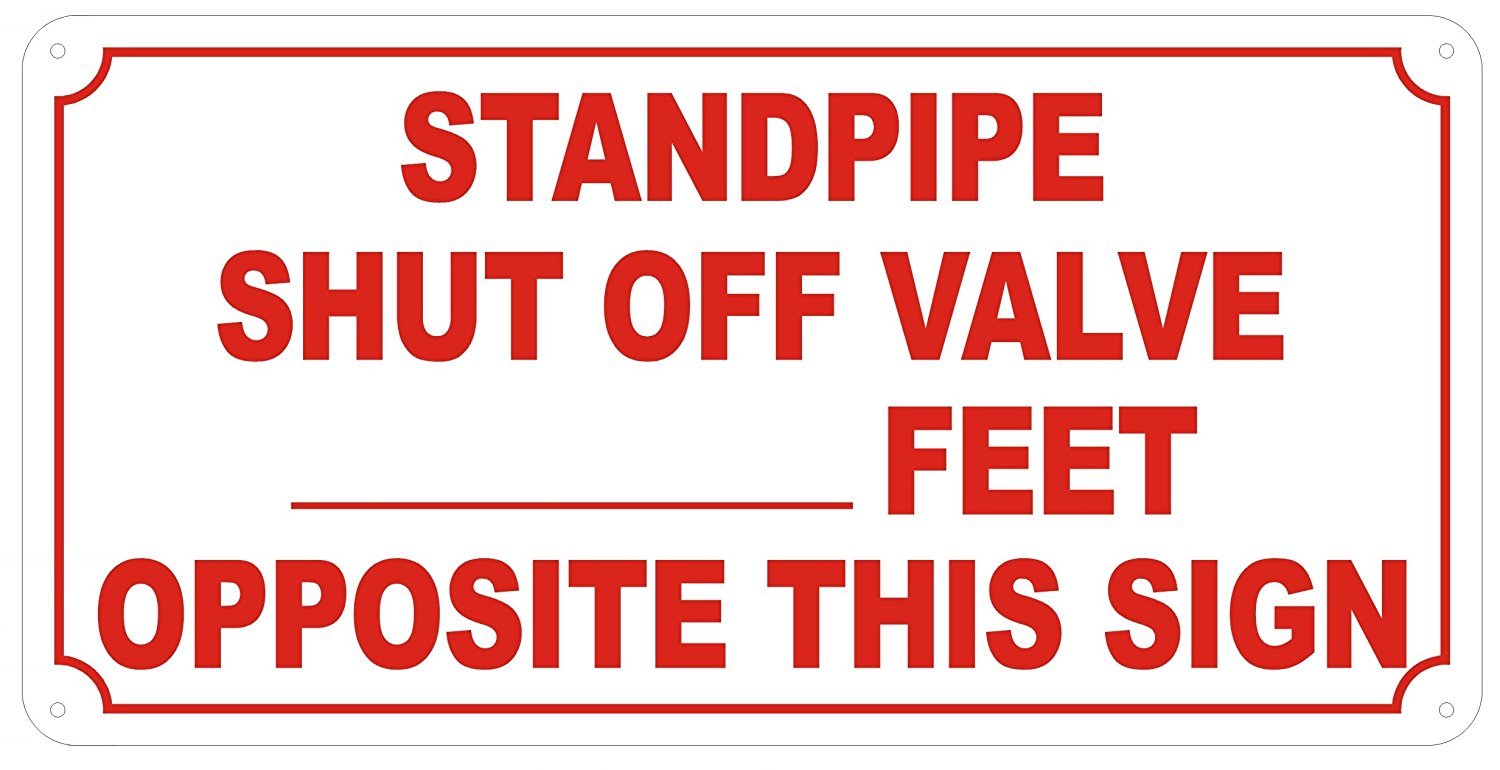 STANDPIPE SHUT OFF VALVE SIGN-Reflective !!! ( ALUMINUM 6X12)-REF24-1027