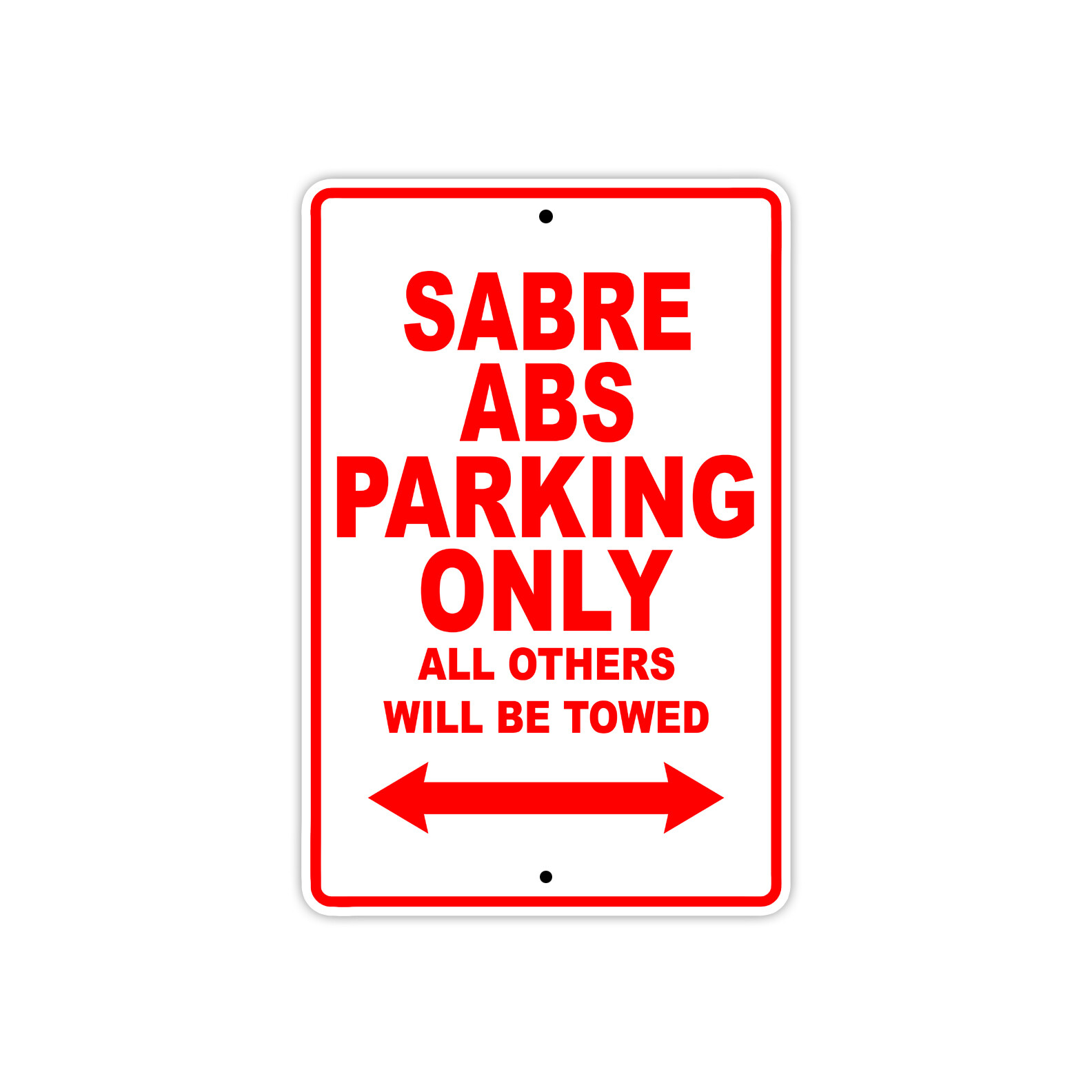 Sabre ABS Parking Only Towed Motorcycle Bike Notice Novelty Aluminum Metal Sign