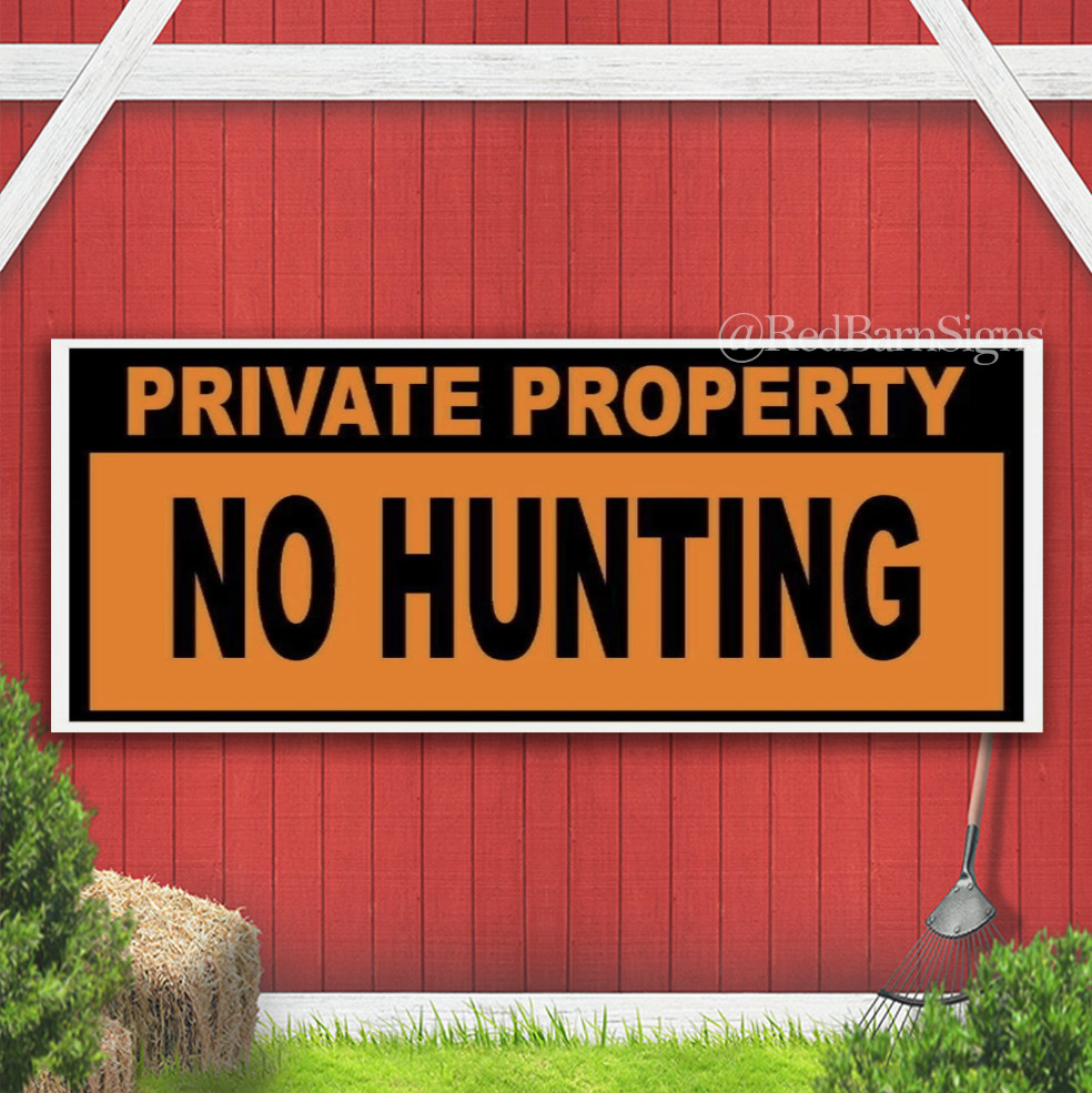 PRIVATE PROPERTY NO HUNTING Indoor Outdoor Banner Sign with grommets