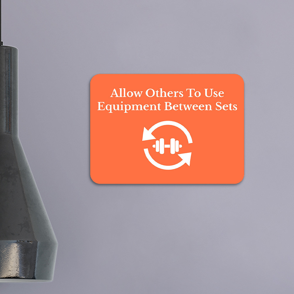 Classic Framed Plus Allow Others To Use Equipment Between Sets Door or Wall Sign