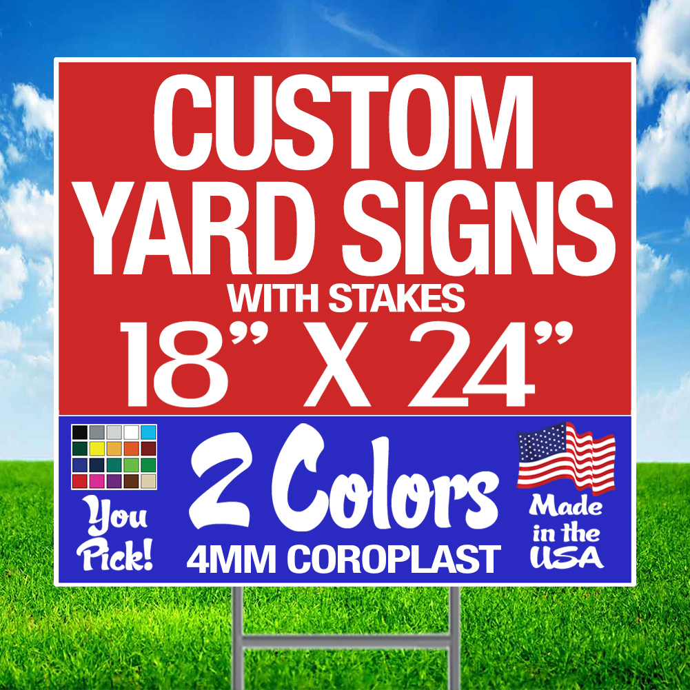 100 18×24 Two-Color Yard Signs Custom 2-Sided + Stakes